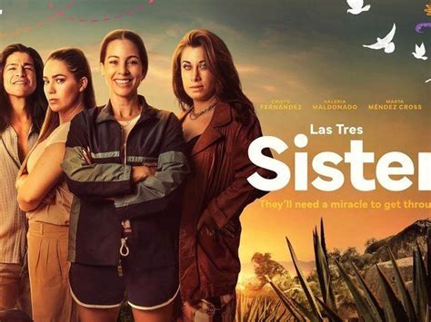 Las Tres Sisters 2025 Mo𝚟ie Analysis Articles
